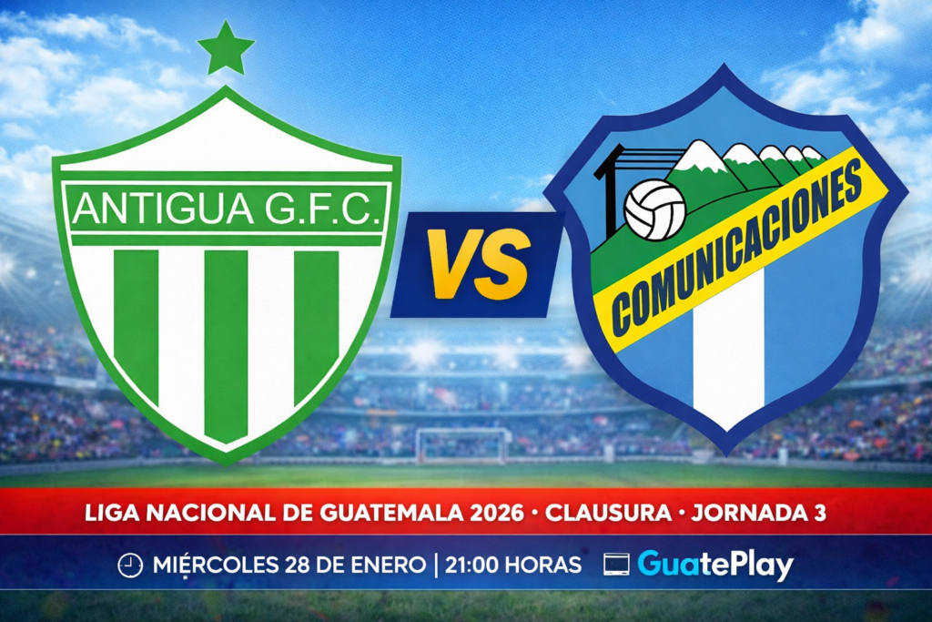 ⚽ Antigua GFC vs Comunicaciones en vivo: cómo seguir la Liga de Guatemala 2026