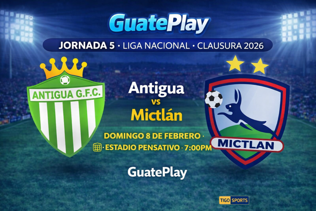 Antigua vs Mictlán: previa, horario y contexto del duelo del Clausura 2026