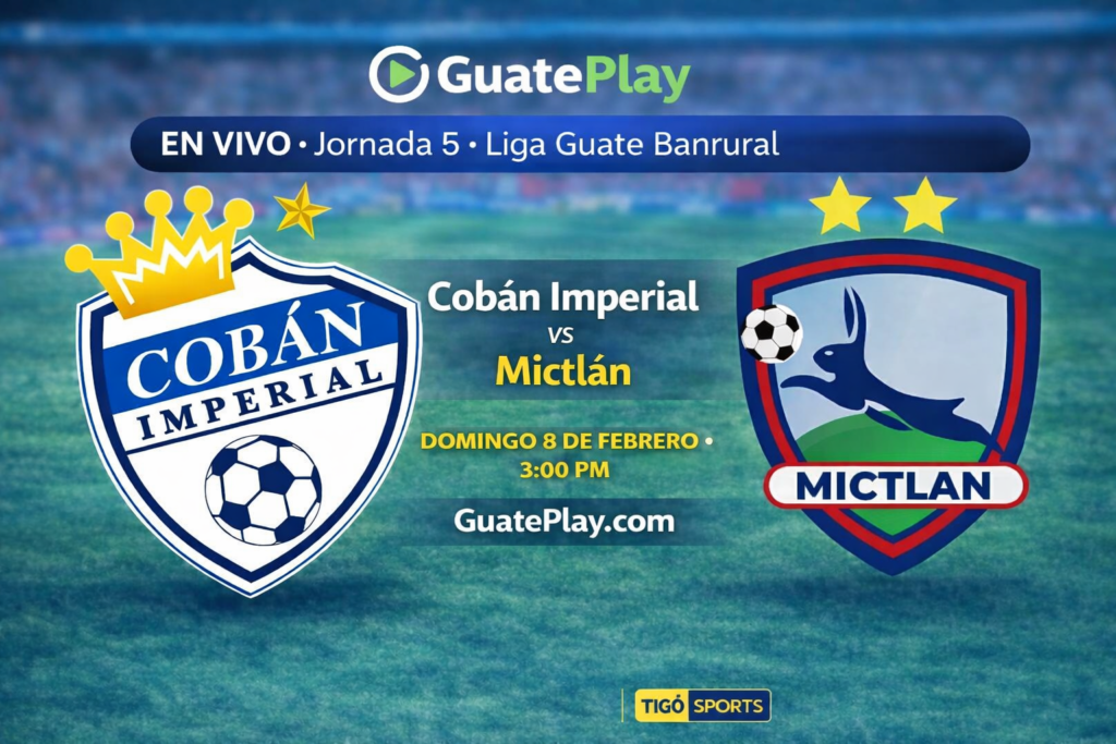 Cobán Imperial vs Mictlán: duelo clave del Clausura 2026