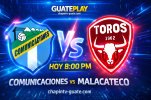 Comunicaciones vs Malacateco en vivo: horario, canal y dónde ver hoy en Guatemala | Jornada 11 Clausura 2026